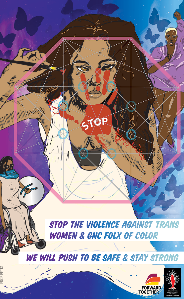 Stop the Violence Against Trans Women & GNC Folx of Color - Forward ...