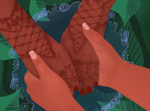 An illustration of a younger person's hands holding the hands of another, darker skinned person. This person’s hands are covered in henna and being held gently by the younger person's hands. The background is leafy and fantastical.