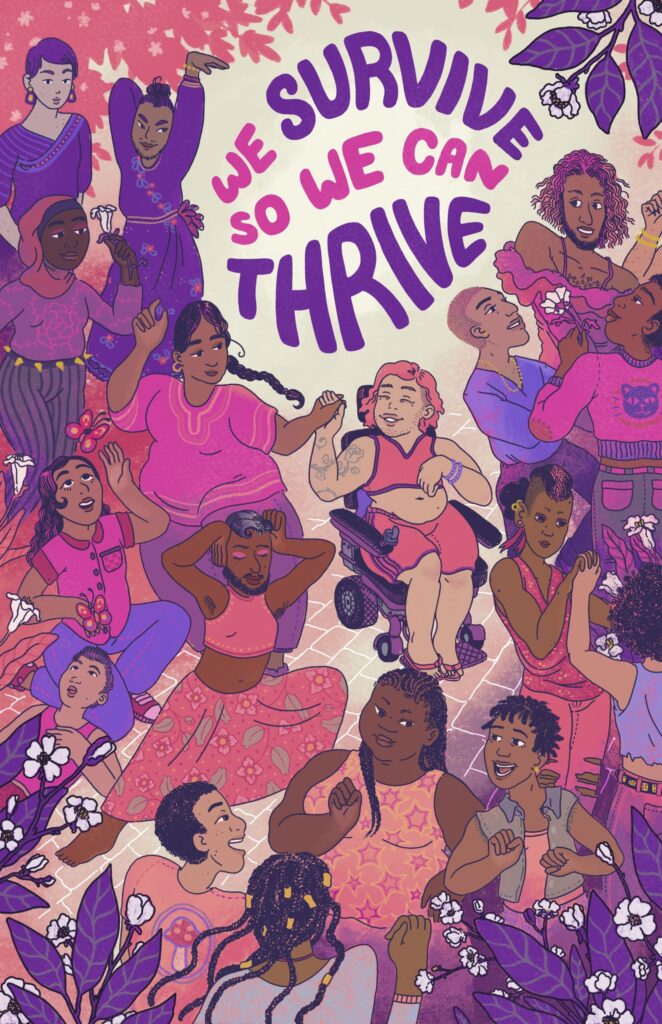 Illustration of a crowd of trans and non-binary people of color of different races, abilities, sizes and genders. They are dancing, resting, talking and being together and wearing bright pink and purple outfits. Text says 'We Survive So We Can Thrive'